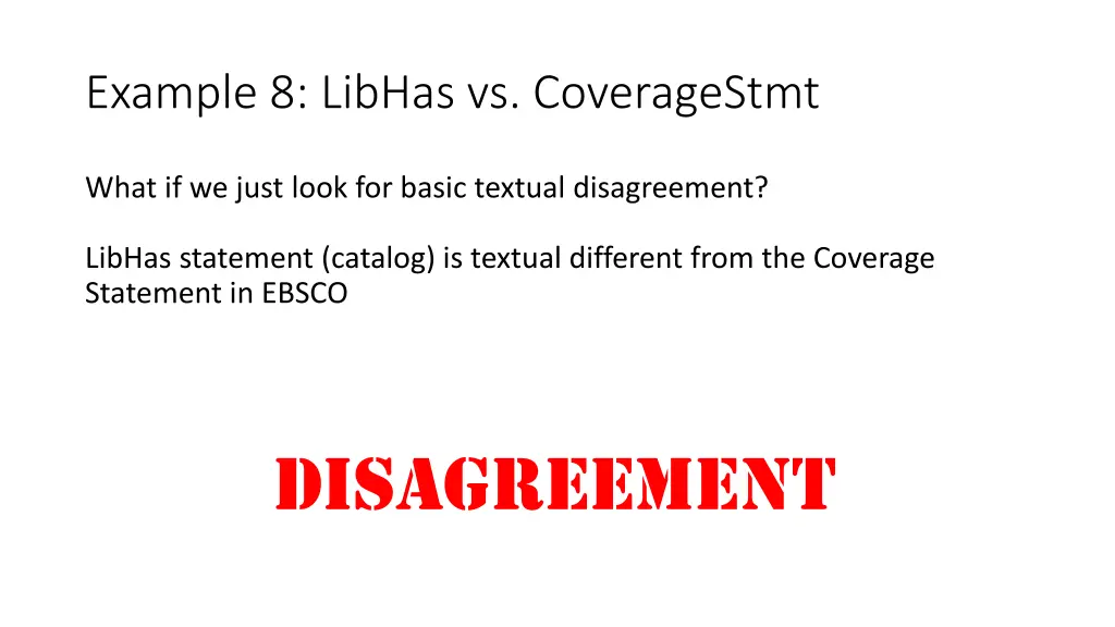 example 8 libhas vs coveragestmt