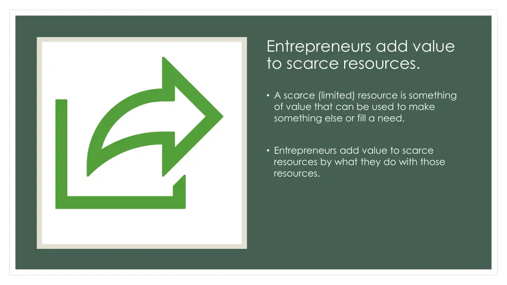 entrepreneurs add value to scarce resources