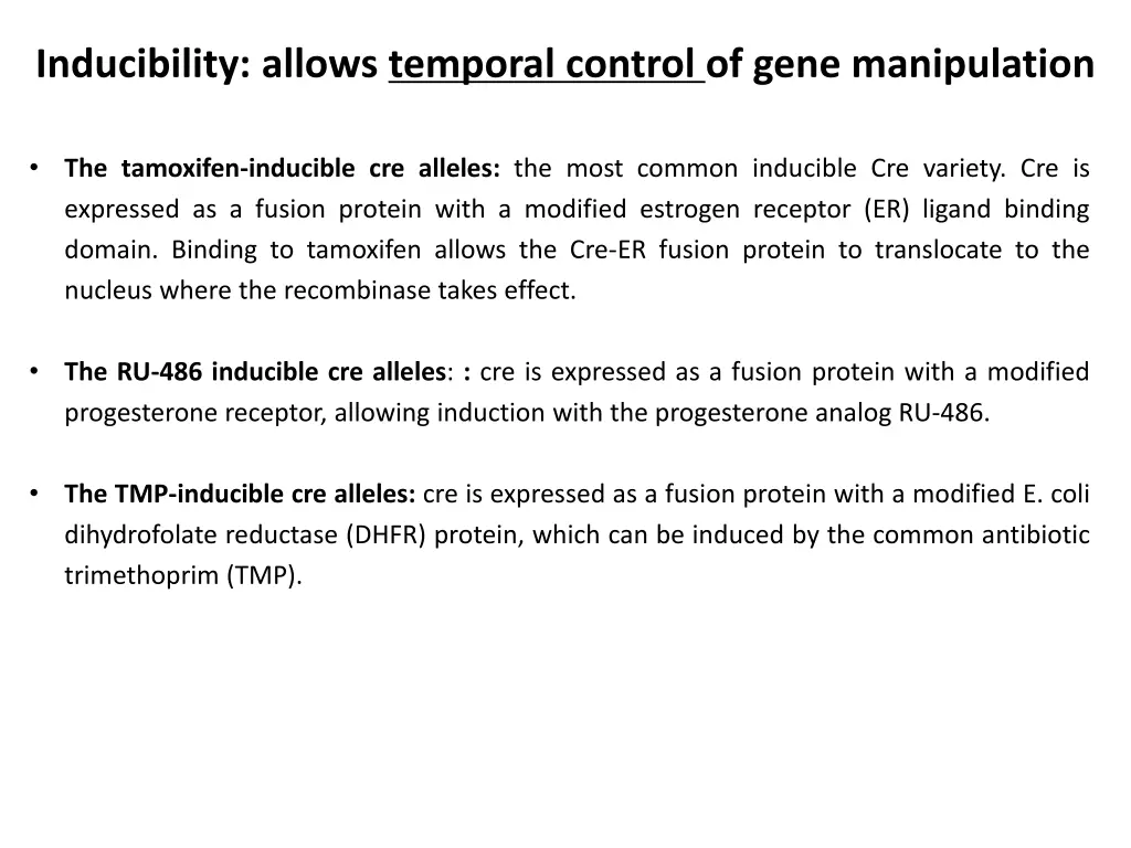 inducibility allows temporal control of gene