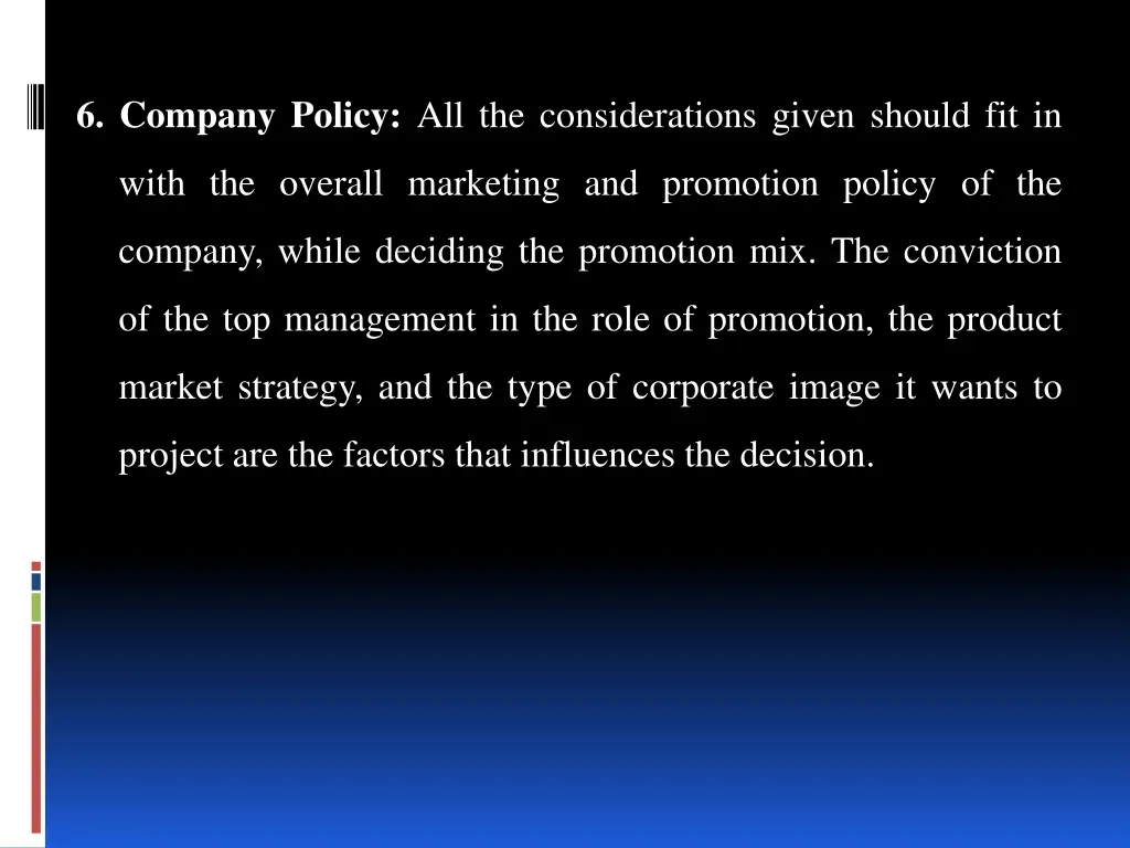 6 company policy all the considerations given