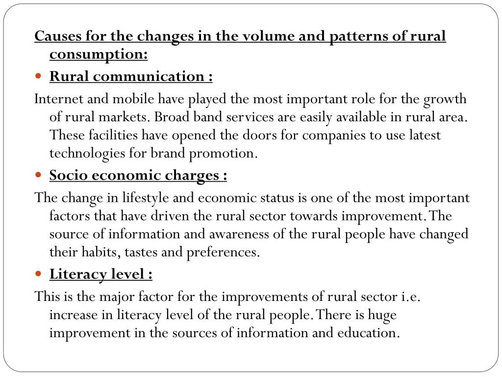 causes for the changes in the volume and patterns