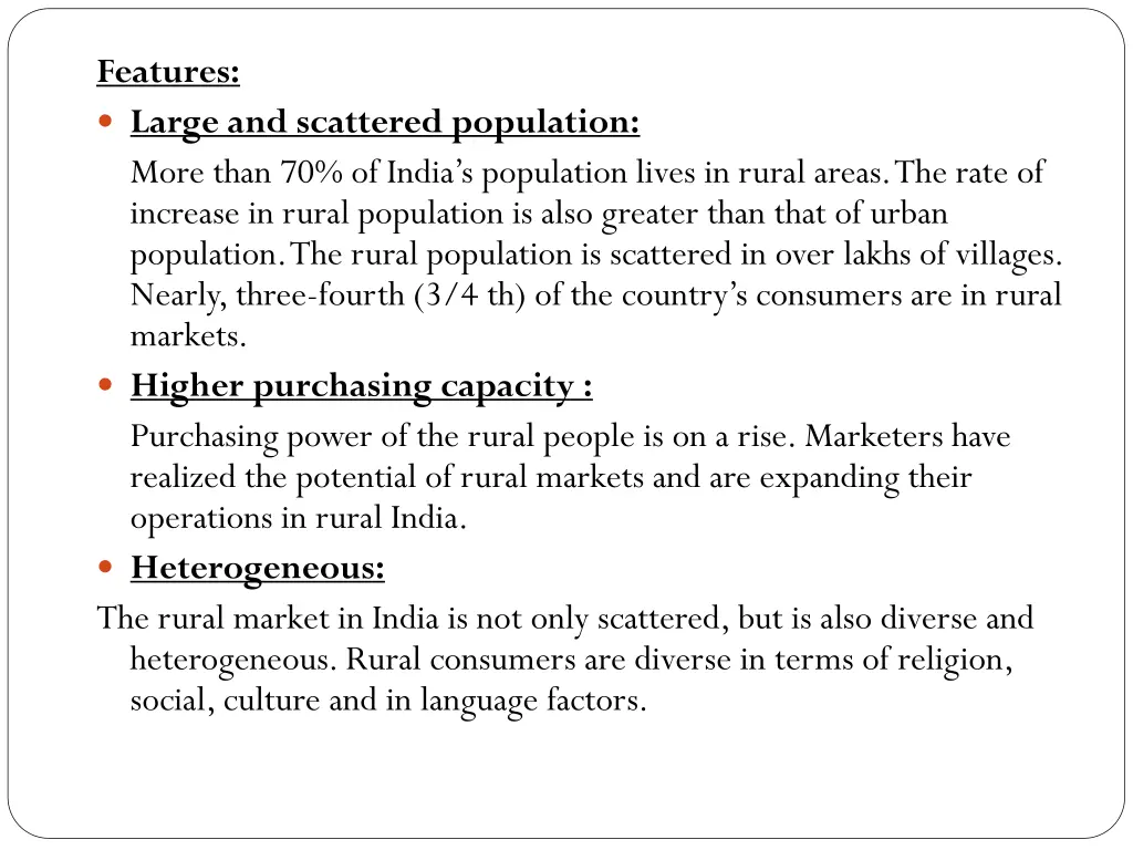 features large and scattered population more than