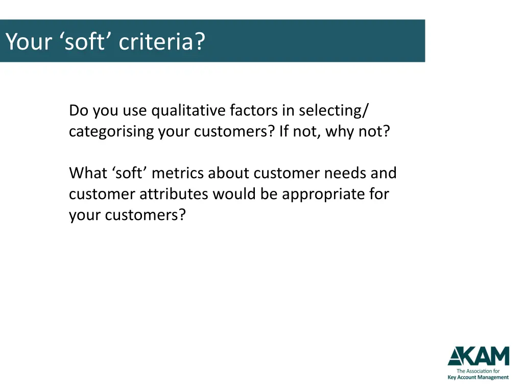 your soft criteria