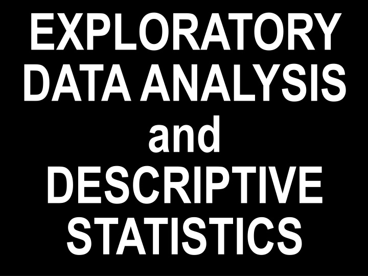 exploratory data analysis and descriptive