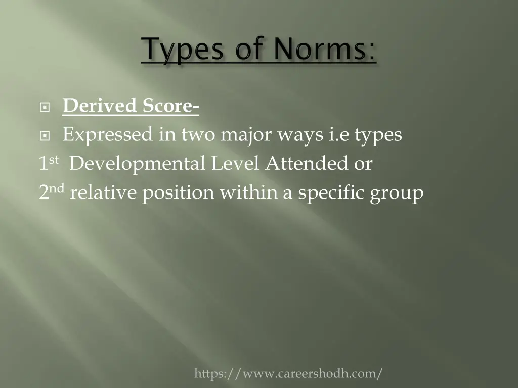 derived score expressed in two major ways