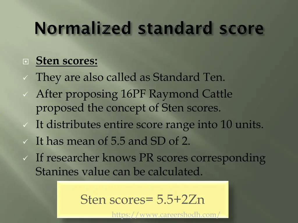 sten scores they are also called as standard