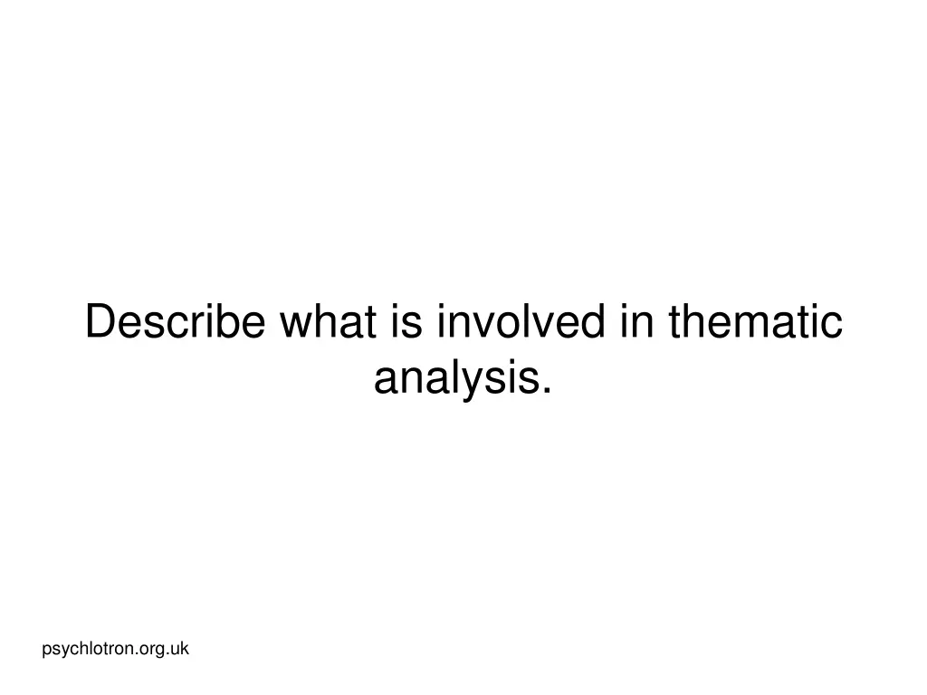 describe what is involved in thematic analysis