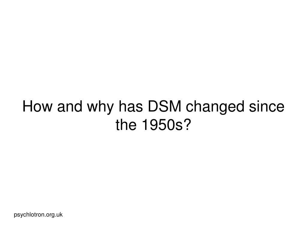 how and why has dsm changed since the 1950s