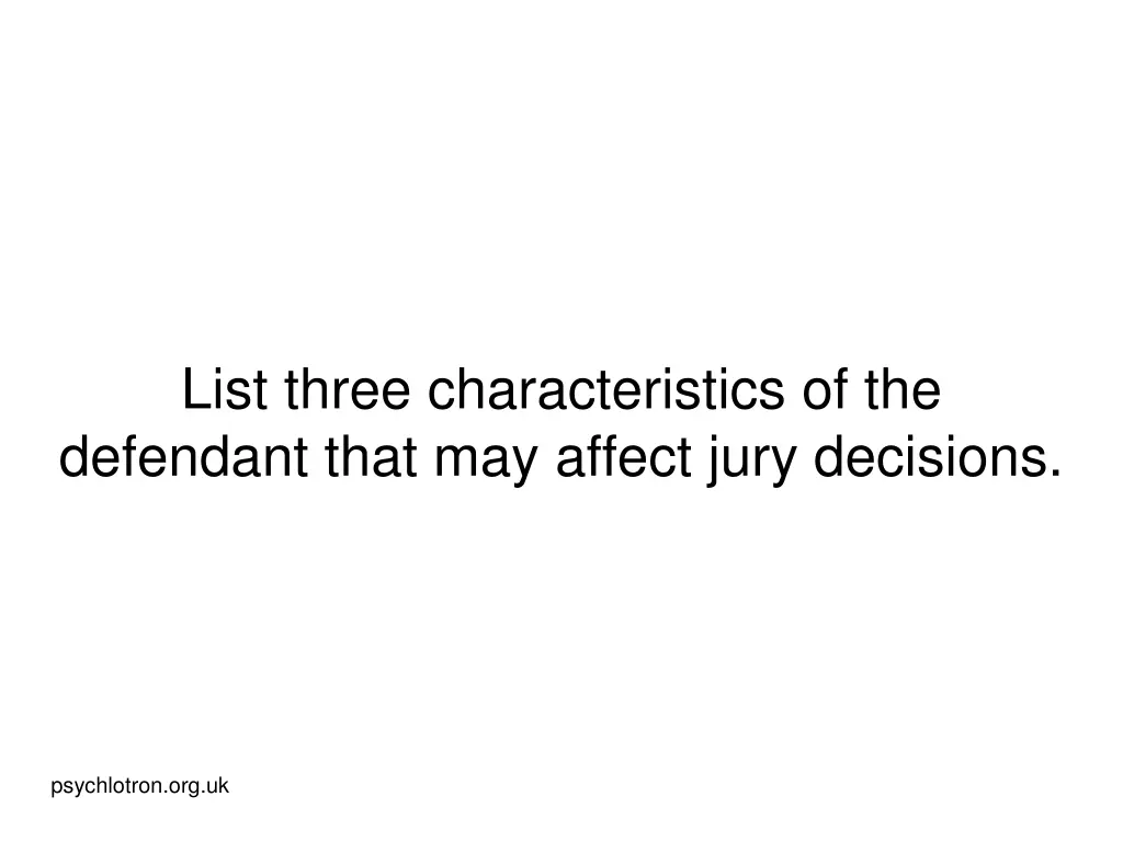 list three characteristics of the defendant that