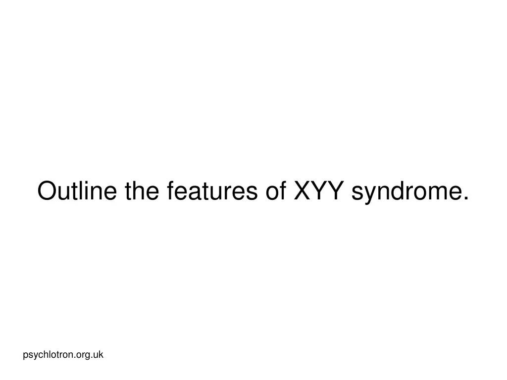 outline the features of xyy syndrome