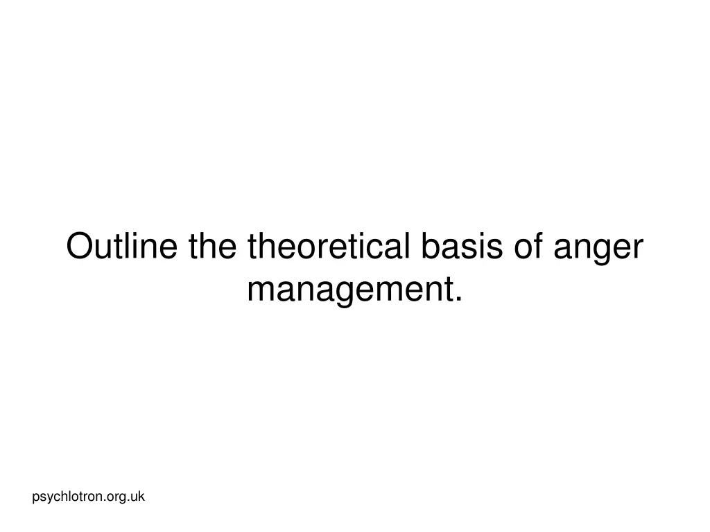 outline the theoretical basis of anger management