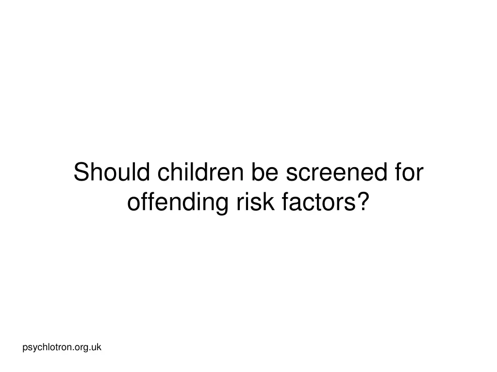 should children be screened for offending risk