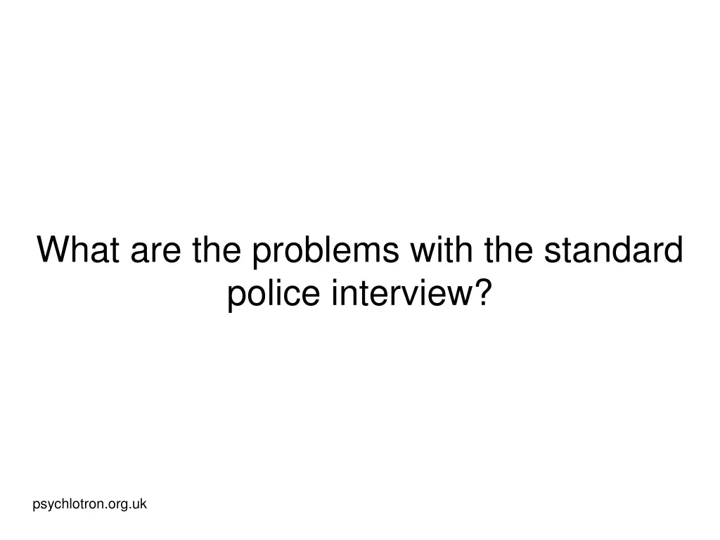 what are the problems with the standard police