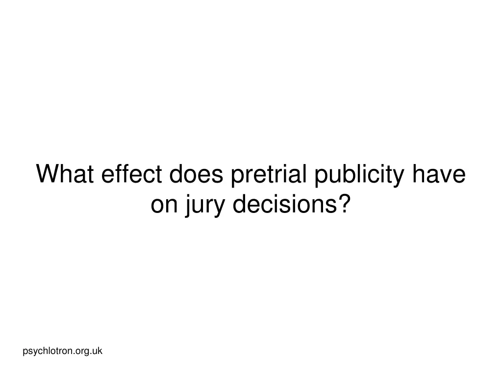 what effect does pretrial publicity have on jury