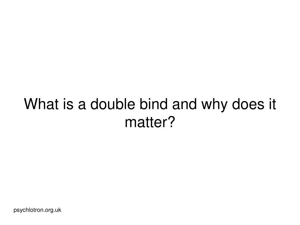 what is a double bind and why does it matter