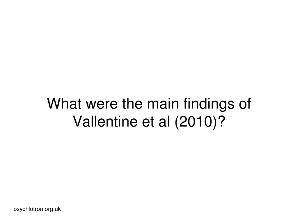 what were the main findings of vallentine