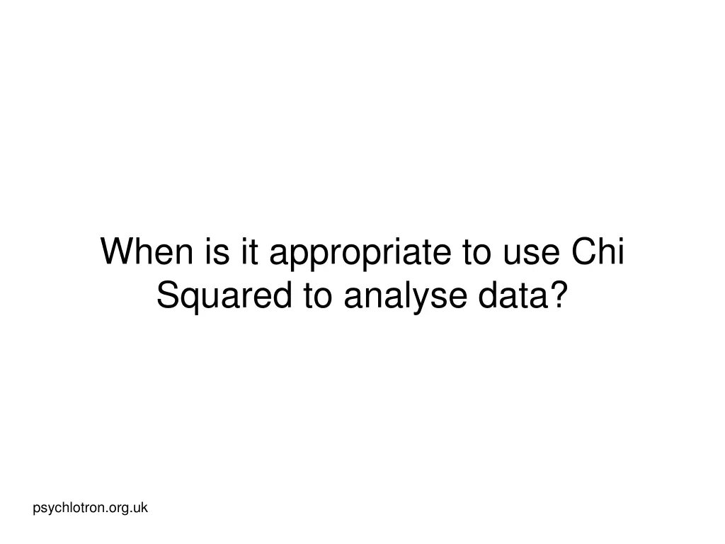 when is it appropriate to use chi squared