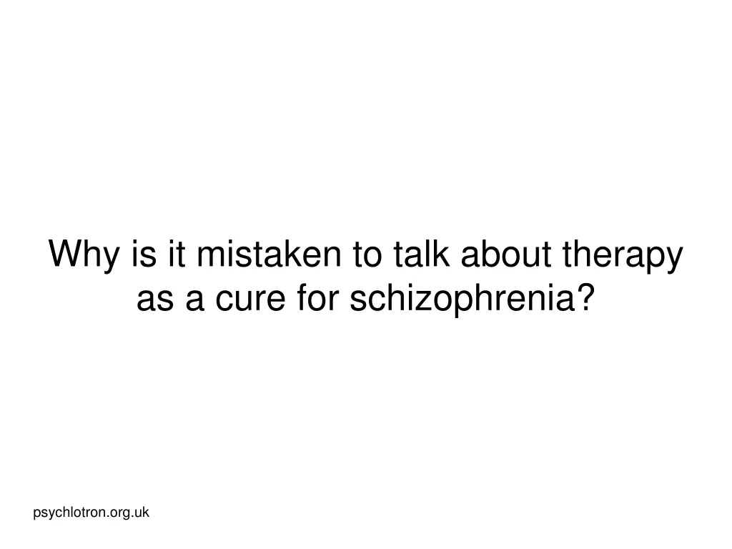 why is it mistaken to talk about therapy