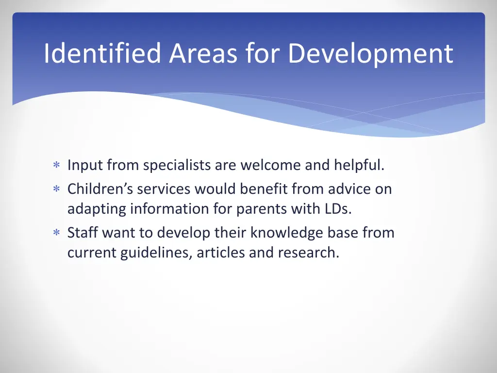 identified areas for development