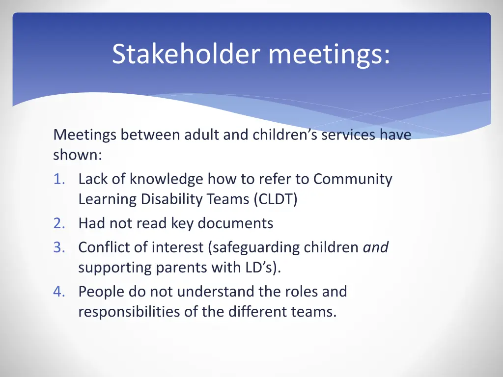 stakeholder meetings