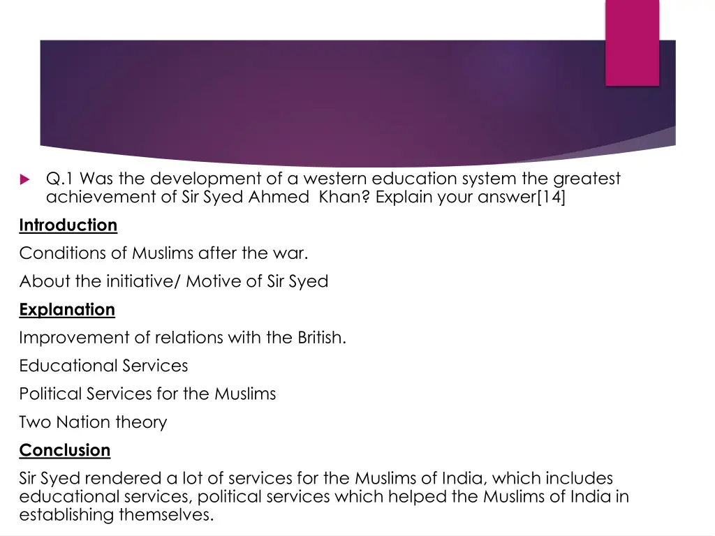 q 1 was the development of a western education