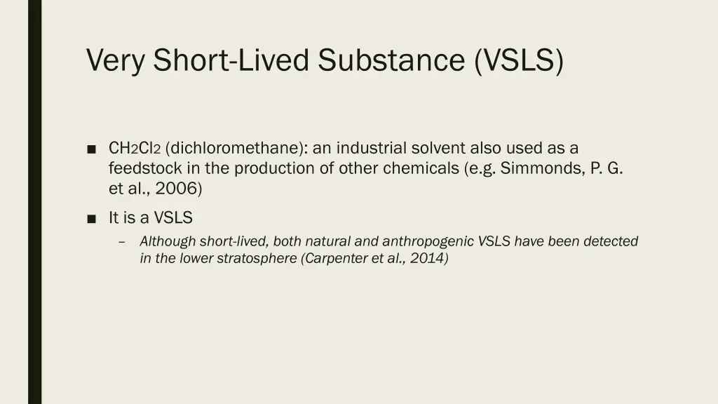 very short lived substance vsls