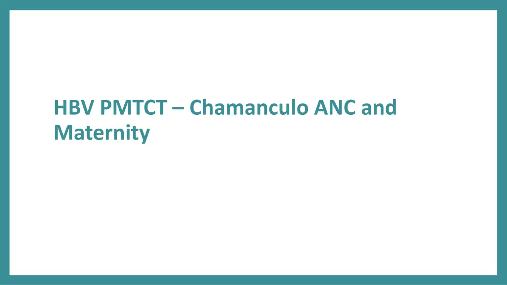 hbv pmtct chamanculo anc and maternity