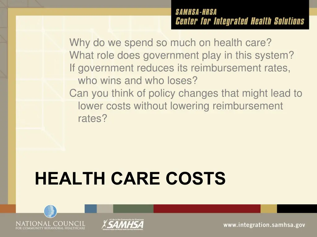 why do we spend so much on health care what role