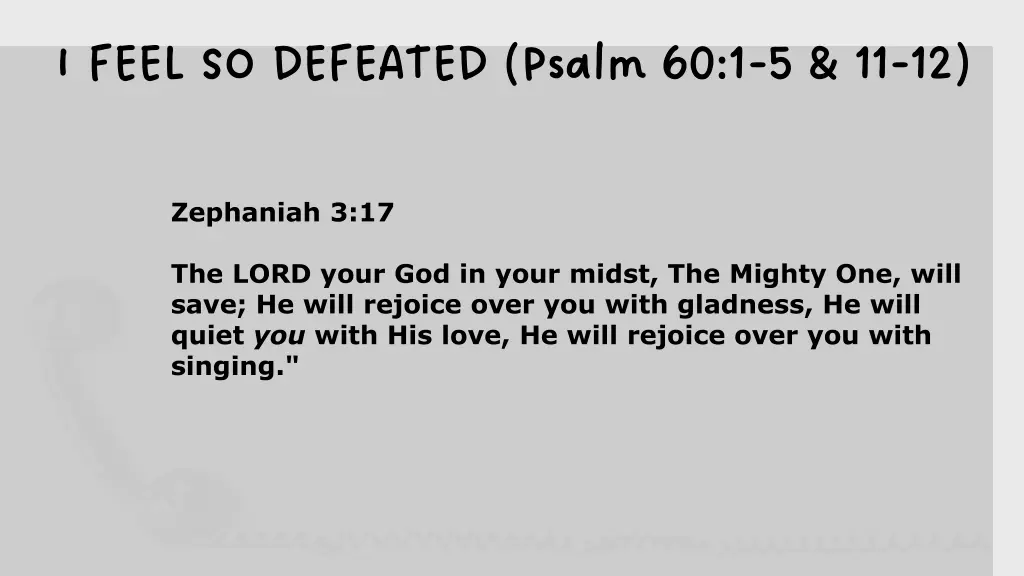 i feel so defeated psalm 60 1 i feel so defeated 4