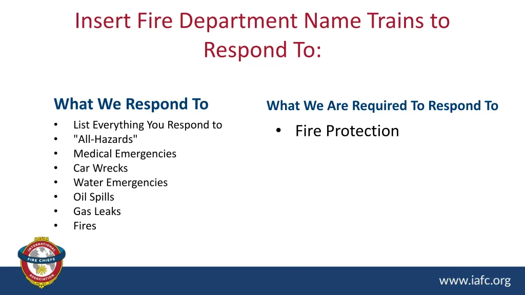 insert fire department name trains to respond to