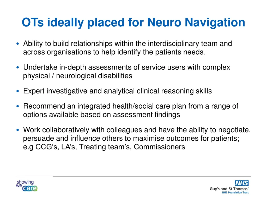 ots ideally placed for neuro navigation