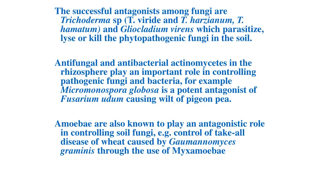 the successful antagonists among fungi