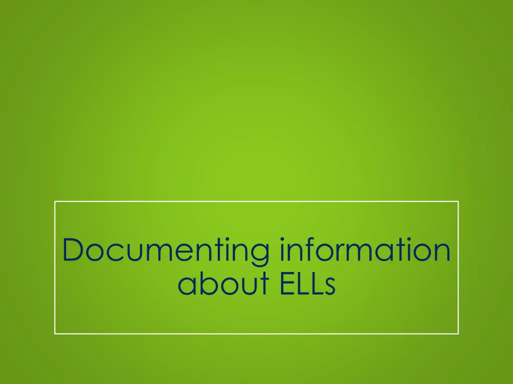 documenting information about ells