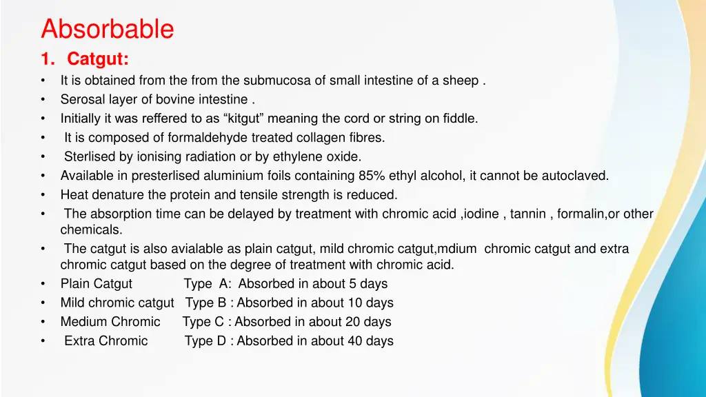 absorbable 1 catgut it is obtained from the from