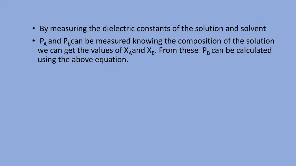 by measuring the dielectric constants