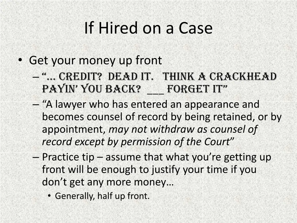 if hired on a case