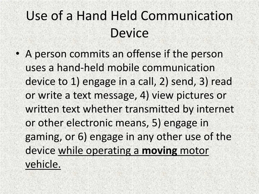 use of a hand held communication device