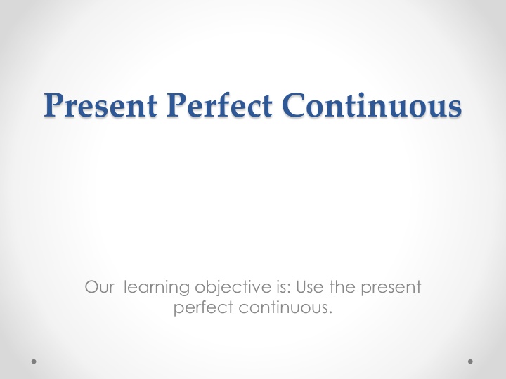 present perfect continuous