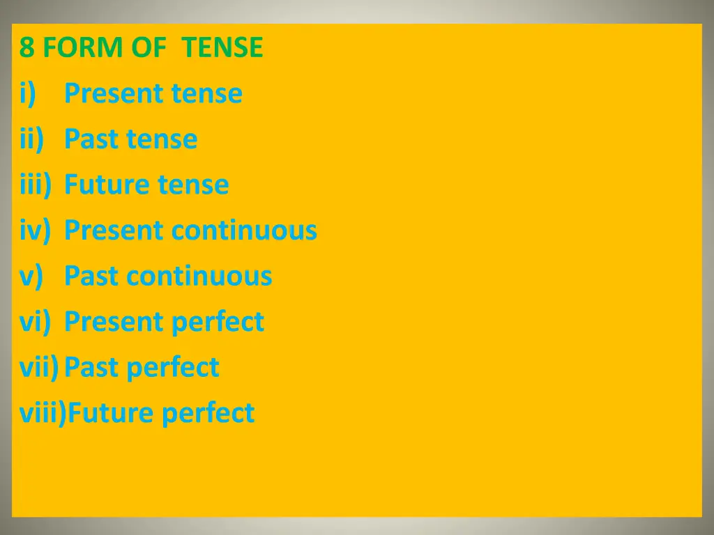 8 form of tense i present tense ii past tense