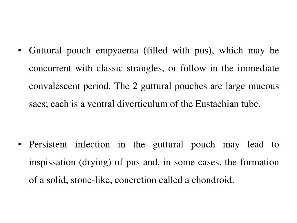 guttural pouch empyaema filled with pus which