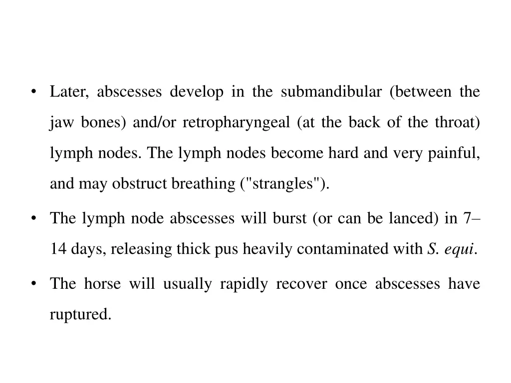 later abscesses develop in the submandibular