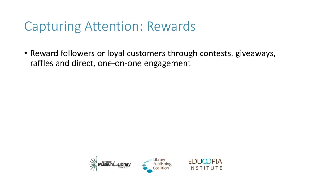 capturing attention rewards