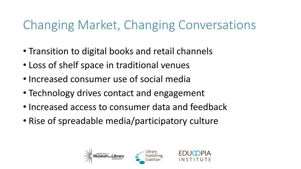 changing market changing conversations