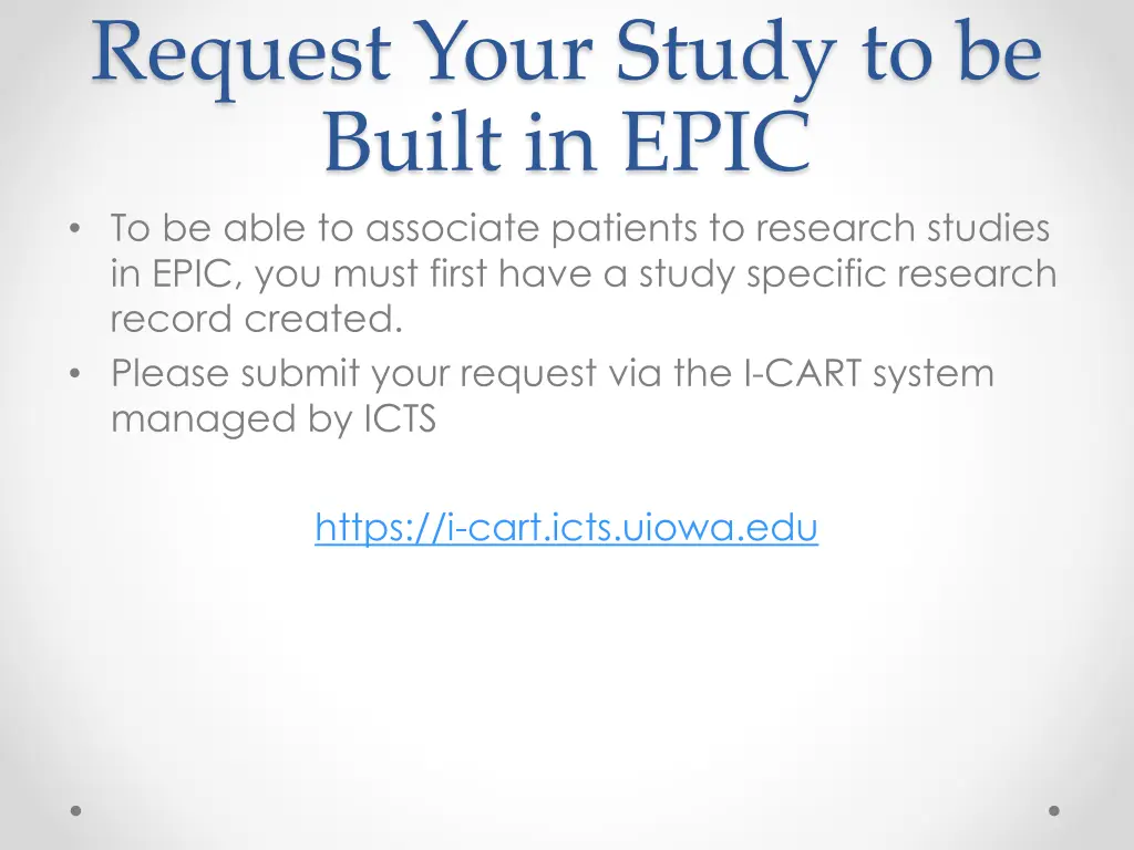 request your study to be built in epic to be able