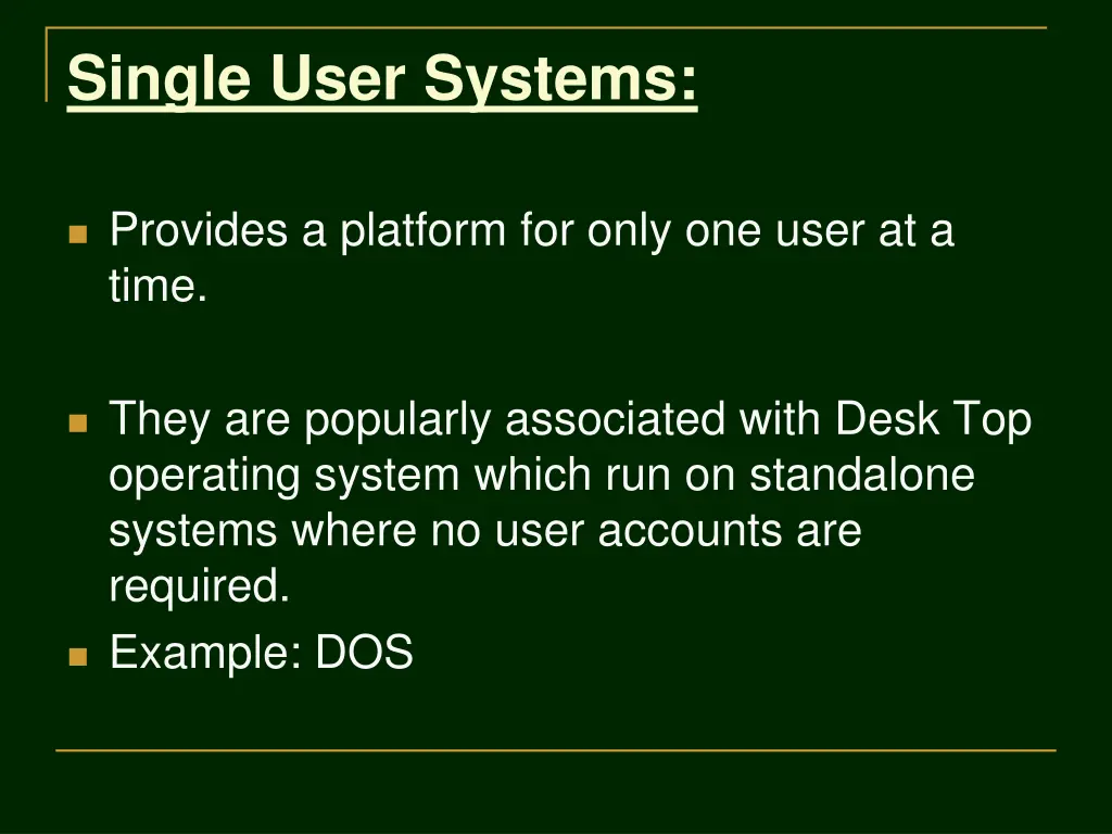 single user systems