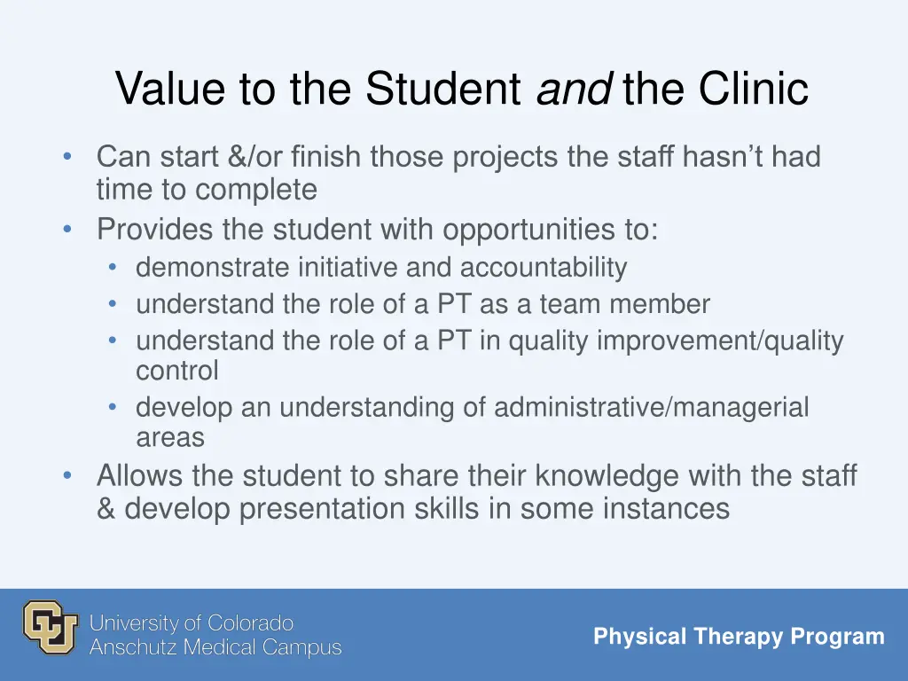 value to the student and the clinic