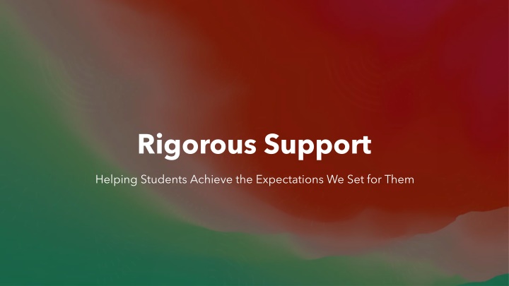 rigorous support