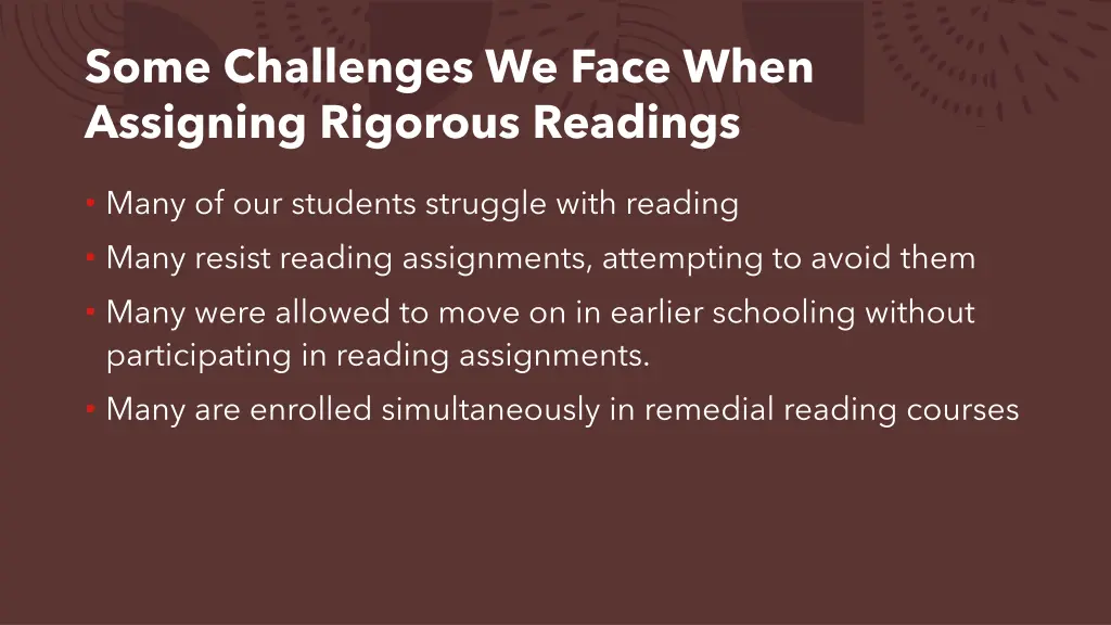 some challenges we face when assigning rigorous