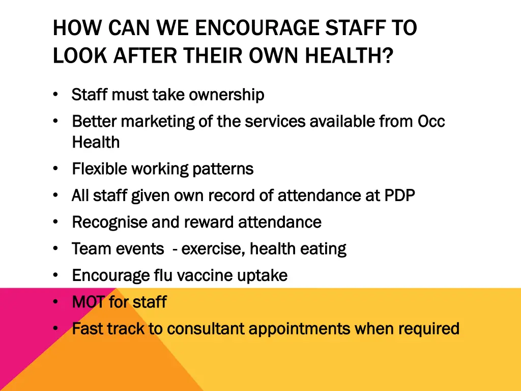 how can we encourage staff to look after their