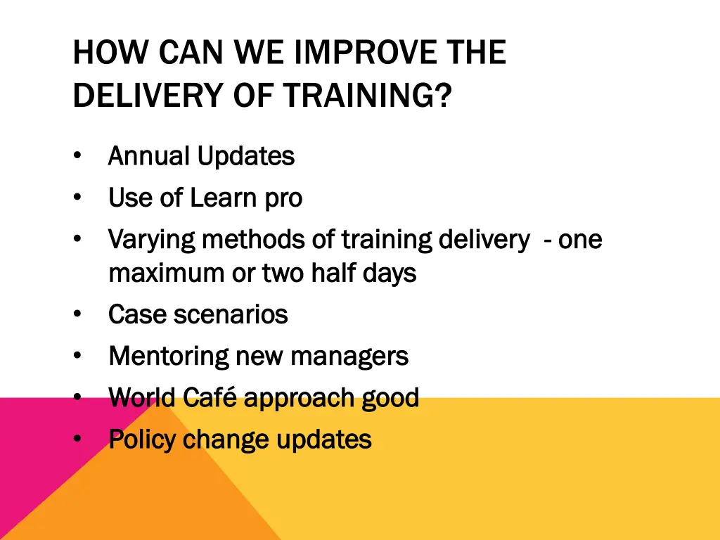 how can we improve the delivery of training